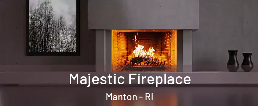 Majestic Fireplace Manton - RI