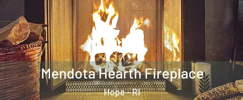 Mendota Hearth Fireplace Hope - RI