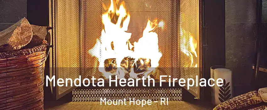 Mendota Hearth Fireplace Mount Hope - RI