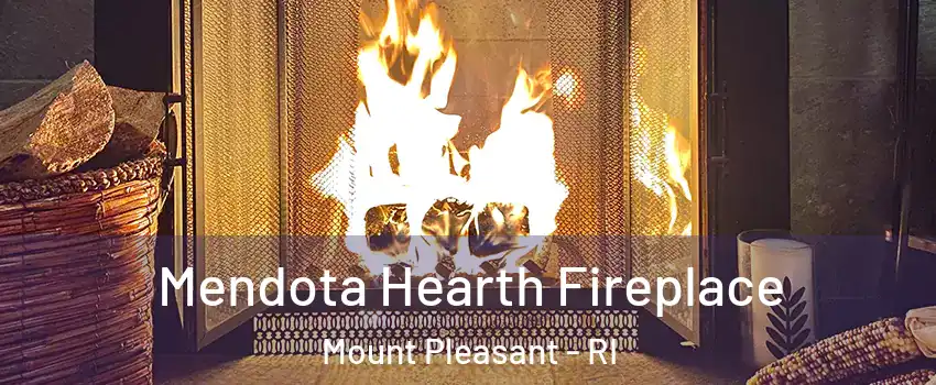 Mendota Hearth Fireplace Mount Pleasant - RI