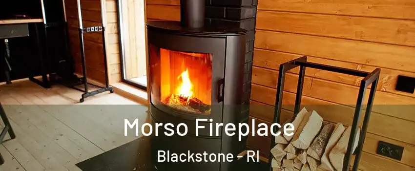 Morso Fireplace Blackstone - RI