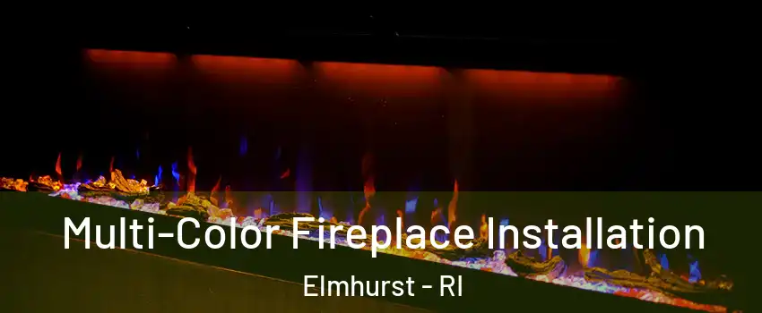 Multi-Color Fireplace Installation Elmhurst - RI