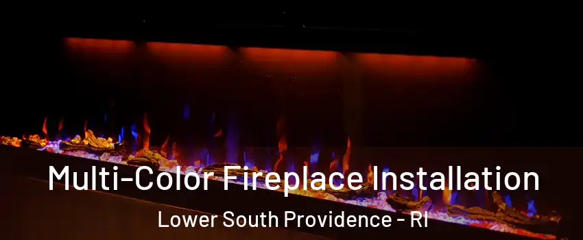 Multi-Color Fireplace Installation Lower South Providence - RI