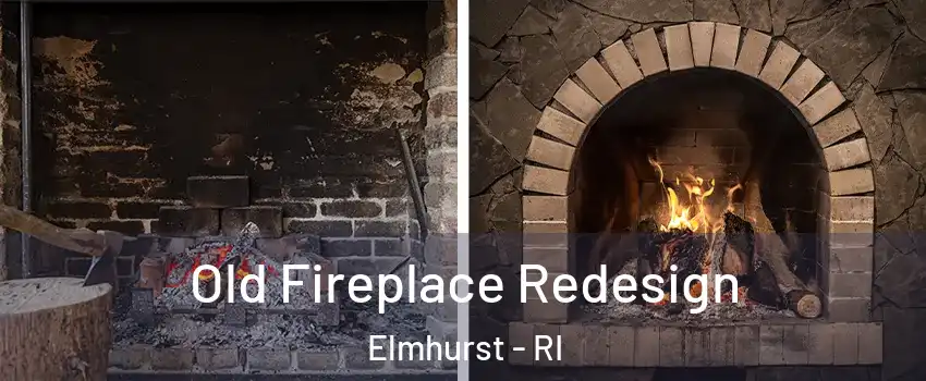 Old Fireplace Redesign Elmhurst - RI