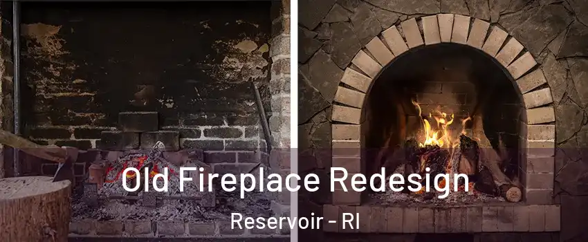 Old Fireplace Redesign Reservoir - RI