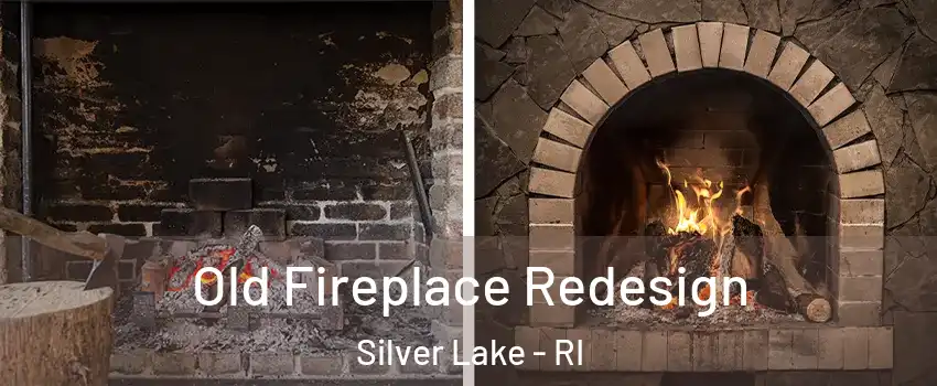 Old Fireplace Redesign Silver Lake - RI