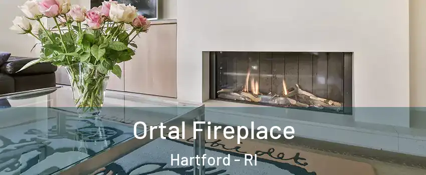 Ortal Fireplace Hartford - RI