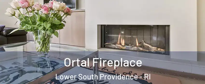 Ortal Fireplace Lower South Providence - RI