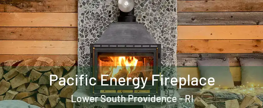 Pacific Energy Fireplace Lower South Providence - RI