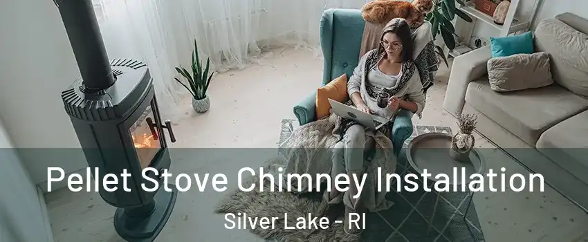 Pellet Stove Chimney Installation Silver Lake - RI