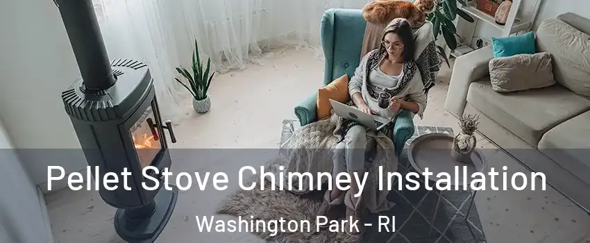 Pellet Stove Chimney Installation Washington Park - RI