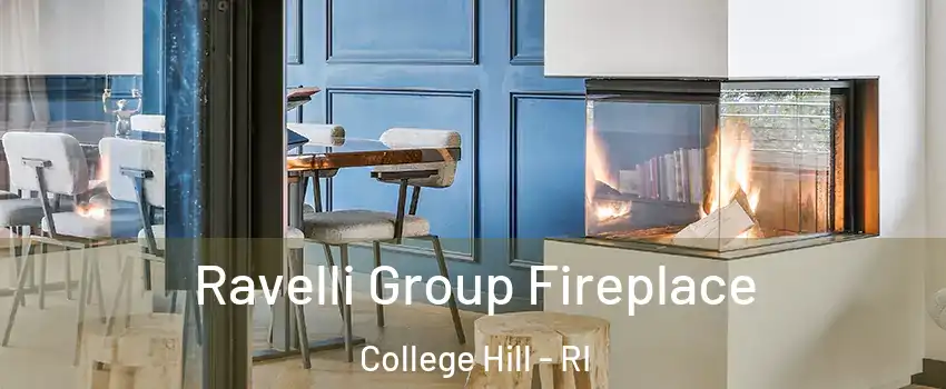 Ravelli Group Fireplace College Hill - RI