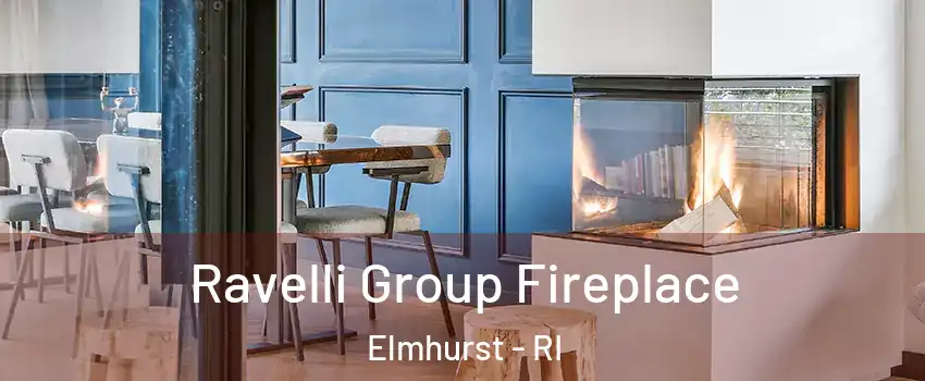 Ravelli Group Fireplace Elmhurst - RI