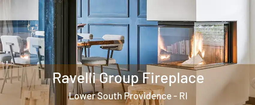 Ravelli Group Fireplace Lower South Providence - RI