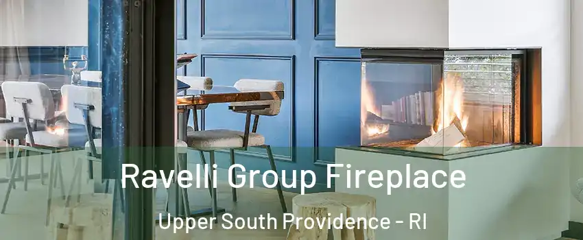 Ravelli Group Fireplace Upper South Providence - RI