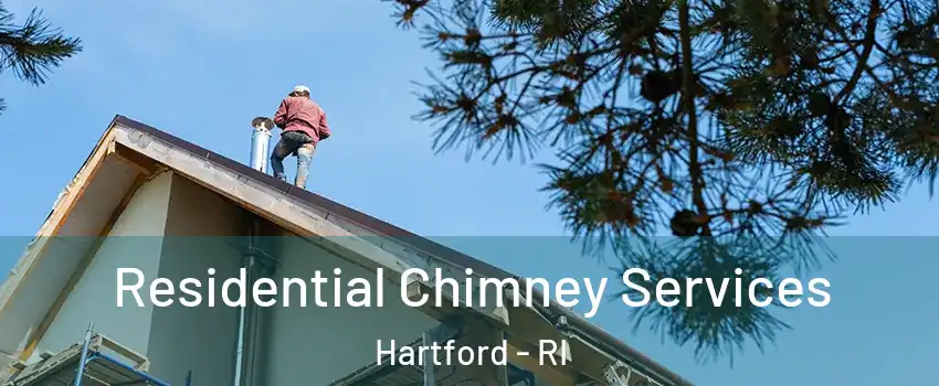 Residential Chimney Services Hartford - RI