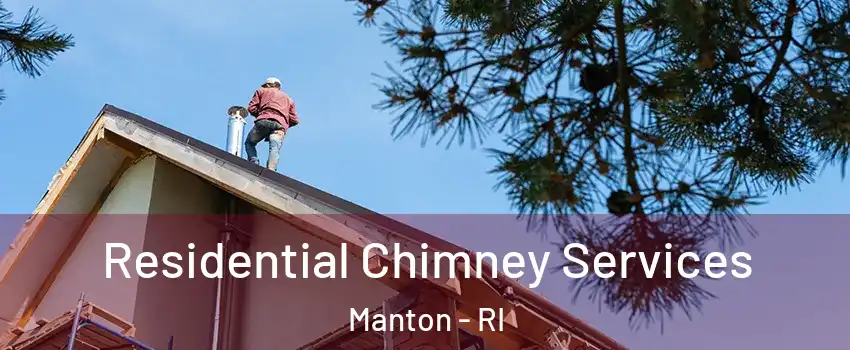 Residential Chimney Services Manton - RI