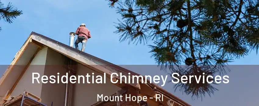 Residential Chimney Services Mount Hope - RI