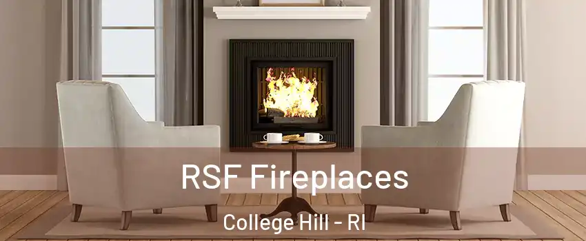 RSF Fireplaces College Hill - RI