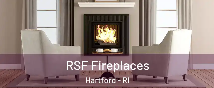 RSF Fireplaces Hartford - RI