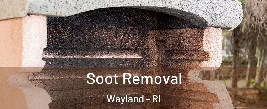 Soot Removal Wayland - RI