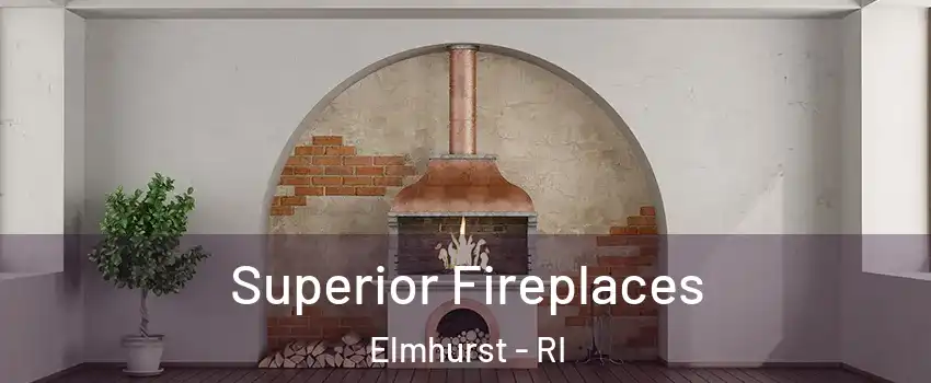 Superior Fireplaces Elmhurst - RI