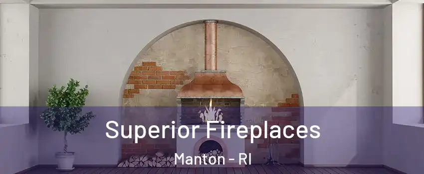 Superior Fireplaces Manton - RI