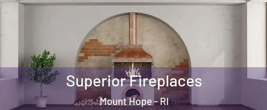 Superior Fireplaces Mount Hope - RI