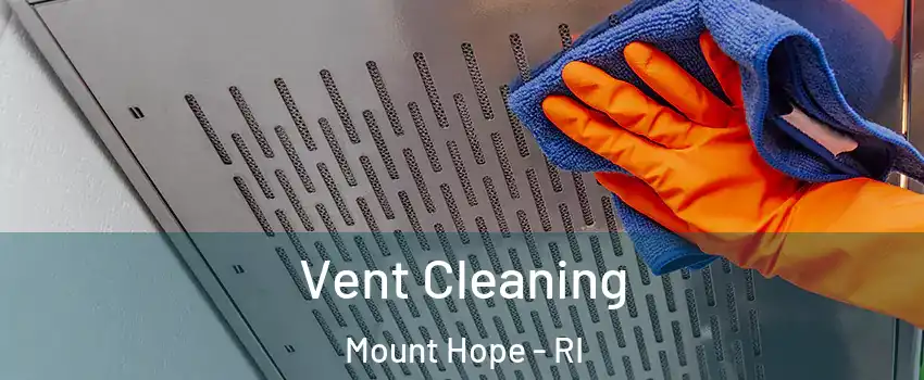 Vent Cleaning Mount Hope - RI