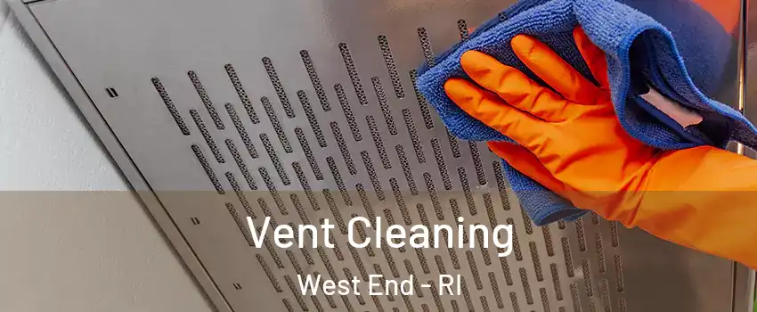 Vent Cleaning West End - RI