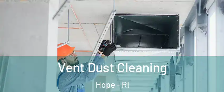 Vent Dust Cleaning Hope - RI