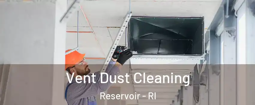 Vent Dust Cleaning Reservoir - RI