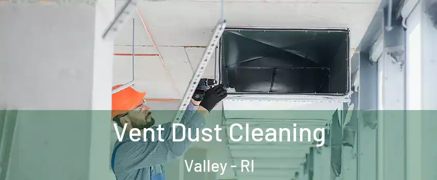 Vent Dust Cleaning Valley - RI