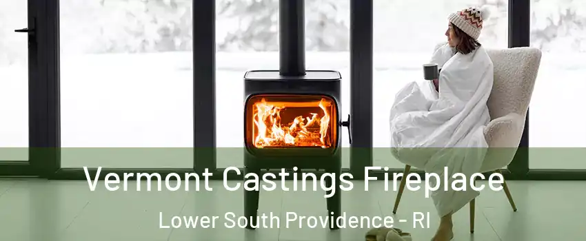 Vermont Castings Fireplace Lower South Providence - RI