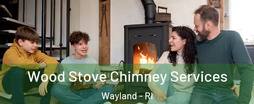 Wood Stove Chimney Services Wayland - RI