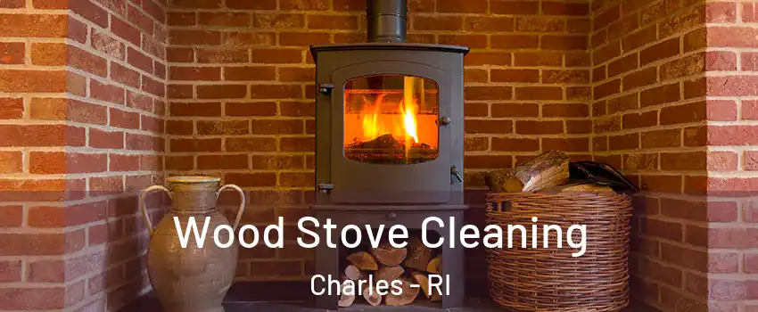 Wood Stove Cleaning Charles - RI