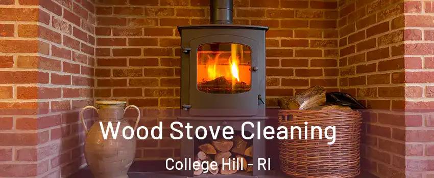 Wood Stove Cleaning College Hill - RI