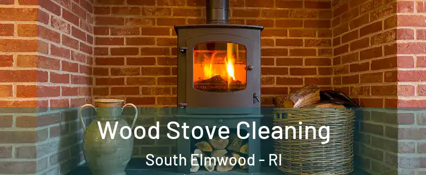 Wood Stove Cleaning South Elmwood - RI