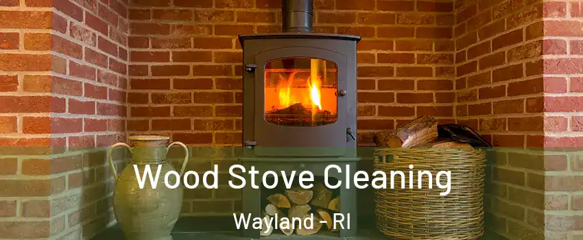 Wood Stove Cleaning Wayland - RI