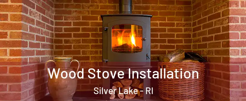 Wood Stove Installation Silver Lake - RI