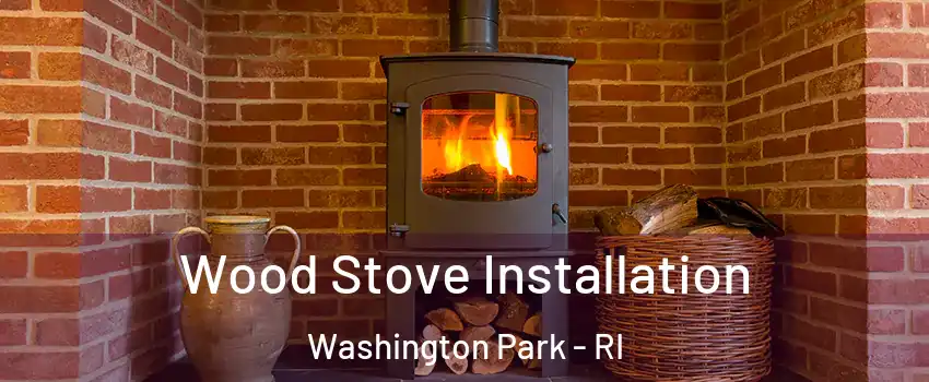 Wood Stove Installation Washington Park - RI