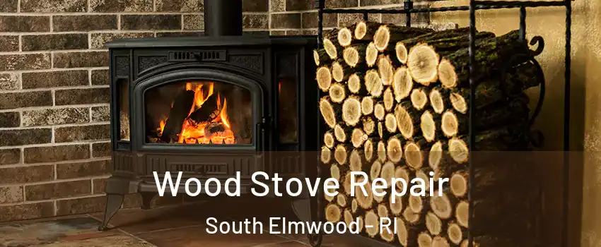 Wood Stove Repair South Elmwood - RI